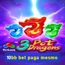 10bb bet paga mesmo